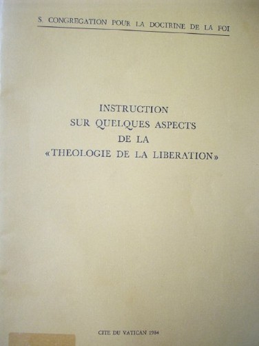 Instruction sur quelques aspects de la "Theologie de la Liberation"