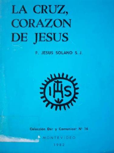 La cruz, corazón de Jesús