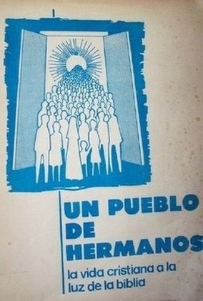 Un pueblo de hermanos : la vida cristiana a la luz de la biblia