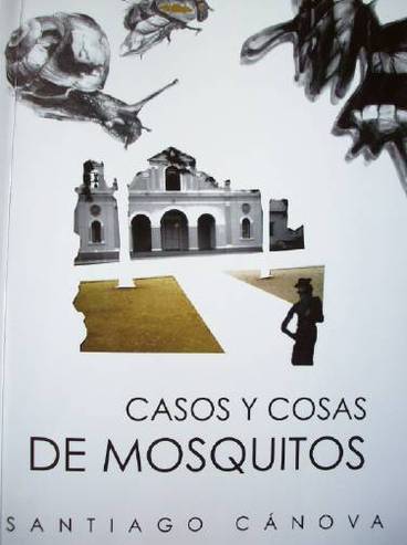 Casos y cosas de Mosquitos
