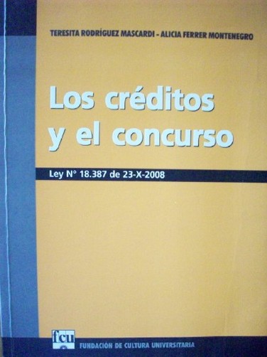 Los créditos y el concurso : Ley Nº 18.387 de 23 de octubre de 2008