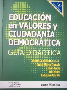 Educación en valores y ciudadanía democrática : guía didáctica