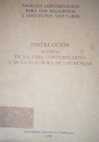 Instrucción acerca de la vida contemplativa y de la clausura de las monjas