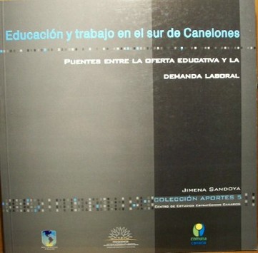 Educación y trabajo en el sur de Canelones : puentes entre oferta educativa y demanda laboral