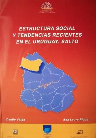 Estructura social y tendencias recientes en el Uruguay : Salto