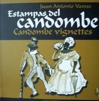 Estampas del Candombe = Candombe vignettes