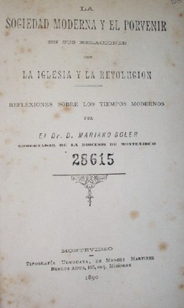 La sociedad moderna y el porvenir en sus relaciones con la iglesia y la revolucion