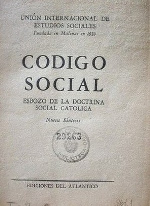Código Social : esbozo de la doctrina social católica : nueva síntesis