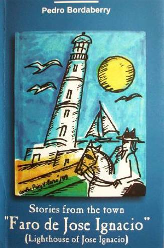 Stories from the town "Faro de José Ignacio" : (Lighthouse of Jose Ignacio)