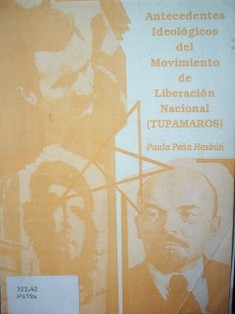 Antecedentes ideológicos del Movimiento de Liberación Nacional (Tupamaros)