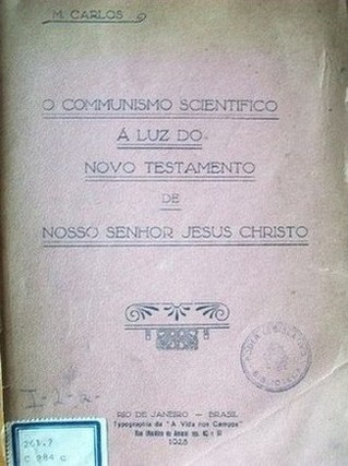 O communismo scientifico á la luz do novo testamento nosso senhor Jesus Christo