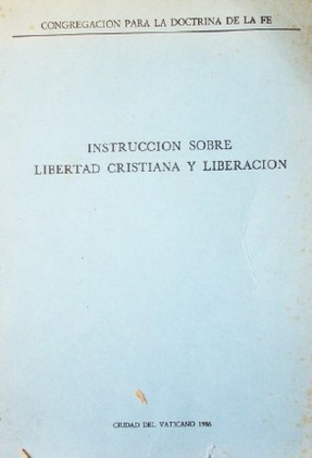Instrucción sobre libertad cristiana y liberación