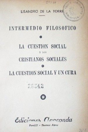 Intermedio filosófico ; La cuestión social y los cristianos sociales ; La cuestión social y un cura