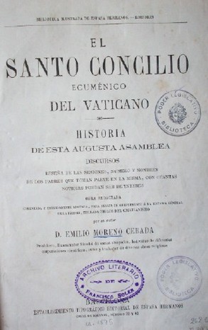 El santo Concilio Ecuménico del Vaticano : historia de esta augusta asamblea