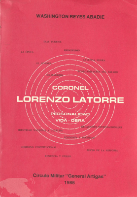 Coronel Lorenzo Latorre : personalidad, vida, obra