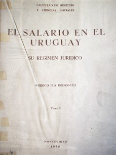 El salario en el Uruguay : (su régimen jurídico)