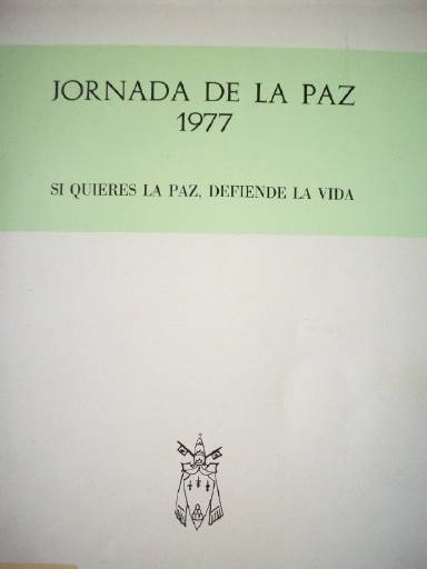 Mensaje de su santidad Pablo VI para la celebración de la "Jornada de la Paz" : 1º enero 1977