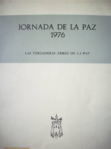 Mensaje de su santidad Pablo VI para la celebración de la "Jornada de la Paz" : 1º de enero 1976