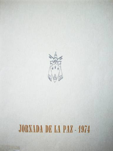 Mensaje de su santidad Pablo VI para la celebración de la "Jornada de la Paz" : 1º de enero 1974
