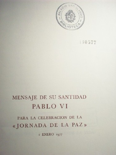 Mensaje de su santidad Pablo VI para la celebración de la "Jornada de la Paz" : 1º de enero de 1977