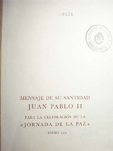 Mensaje de su santidad Juan Pablo II para la celebración de la "Jornada de la Paz" : 1º de enero 1979