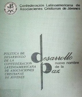 Política de desarrollo de la Confederación Latinoamericana de Asociaciones Cristianas de Jóvenes