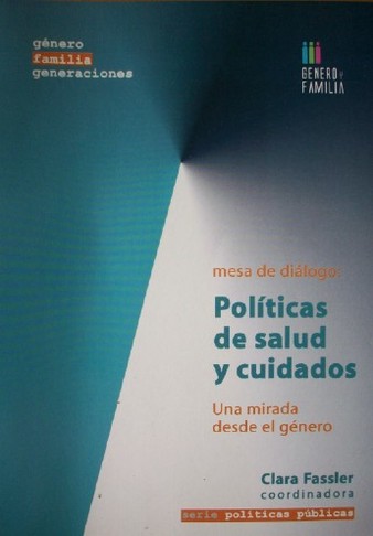 Mesa de diálogo : políticas de salud y cuidados : una mirada desde el género