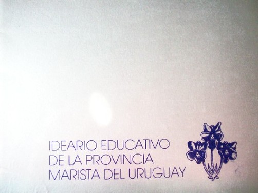 Ideario educativo de la Provincia Marista del Uruguay