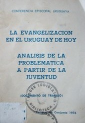 La evangelización en el Uruguay de hoy : análisis de la problemática a partir de la juventud