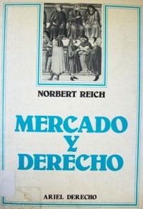 Mercado y Derecho : (teoría y praxis del derecho económico en la República Federal Alemana)