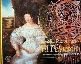 El Peinetón : una moda rioplatense del siglo XIX