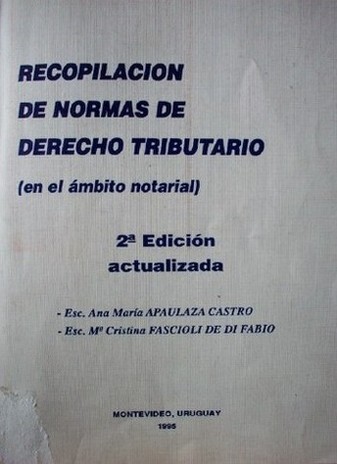 Recopilación de normas de derecho tributario (en el ámbito notarial)