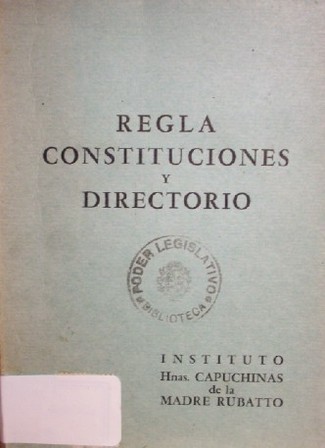Regla, constituciones y directorio