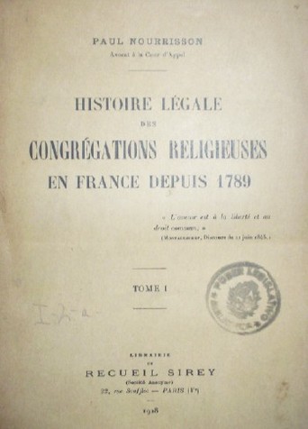 Histoire légale des congrégations religieuses en France depuis 1789