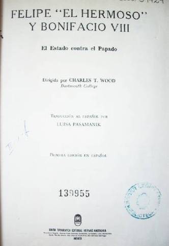 Felipe "el Hermoso" y Bonifacio VIII : el Estado contra el Papado