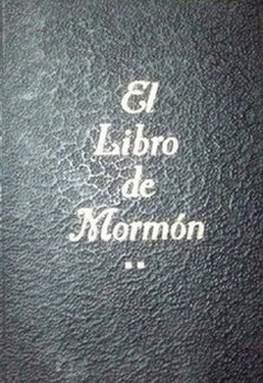 El libro de Mormón : un relato escrito por la mano de Mormon sobre Planchas