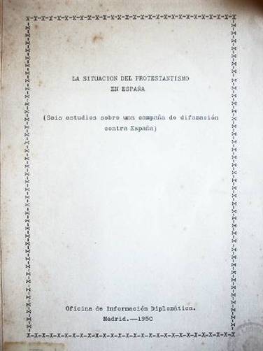 La situación del protestantismo en España : ( seis estudios sobre una campaña de difamación contra España)