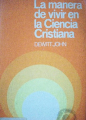 La manera de vivir en la ciencia cristiana