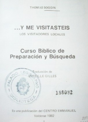 ...Y me visitasteis : los visitadores locales : curso bíblico de preparación y búsqueda