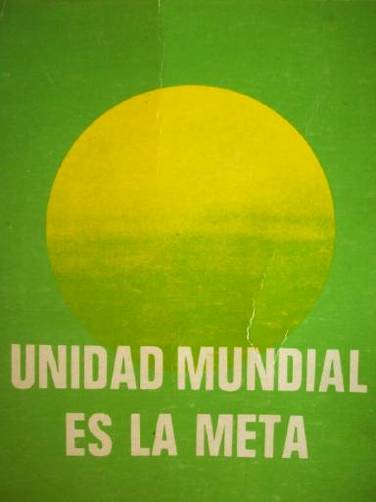 Unidad mundial es la meta