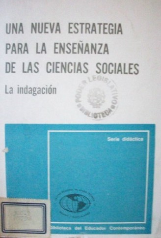 Una nueva estrategia para la enseñanza de las ciencias sociales : la indagación