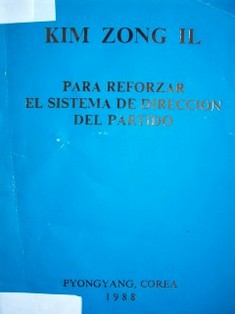 Para reforzar el sistema de dirección del partido