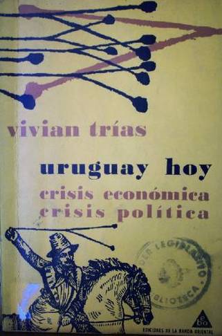 Uruguay hoy : crisis económica, crisis política