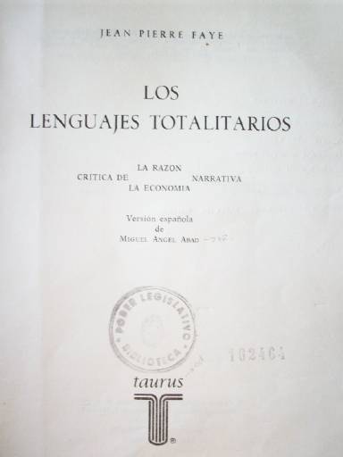 Los lenguajes totalitarios : critica de la razón narrativa, critica de la economía narrativa