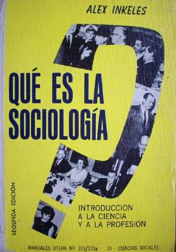 ¿Qué es la sociología? : introducción a la ciencia y a la profesión
