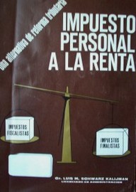 Impuesto personal a la renta : Una alternativa de reforma tributaria