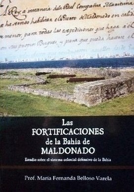 Las fortificaciones de la Bahía de Maldonado