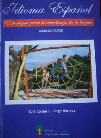 Idioma Español : estrategias para la enseñanza de la lengua : segundo curso