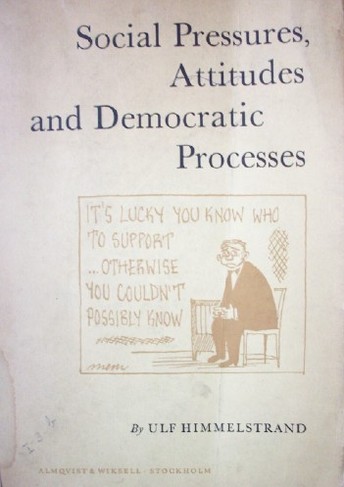 Social pressures, attitudes and democratic processes