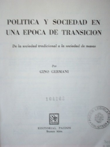 Política y sociedad en una época de transición : de la sociedad tradicional a la sociedad de masas